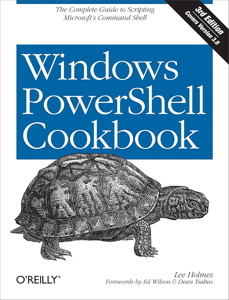 Windows PowerShell Cookbook By Lee Holmes – PowerShell Automation ...