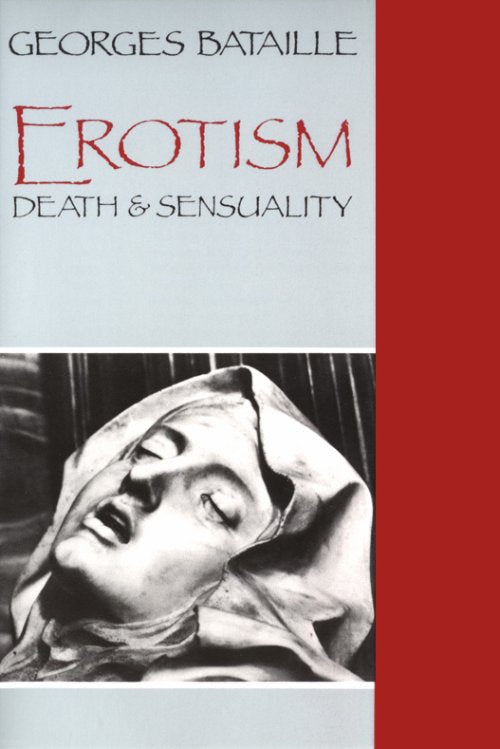 Erotism: Death and Sensuality By Georges Bataille