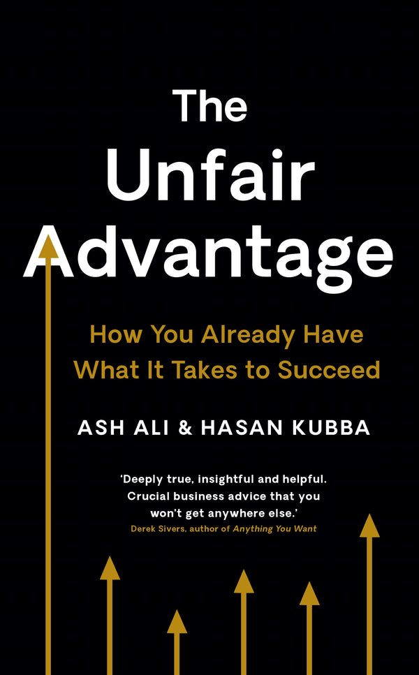 The Unfair Advantage By Ash Ali