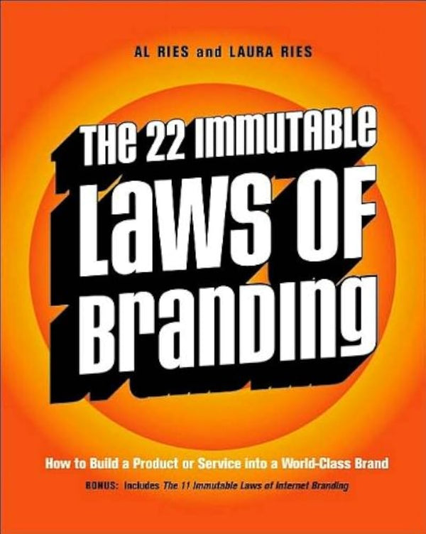 The 22 Immutable Laws of Branding By Laura Ries , Al Ries
