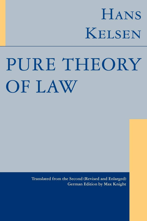 Pure Theory of Law By Hans Kelsen