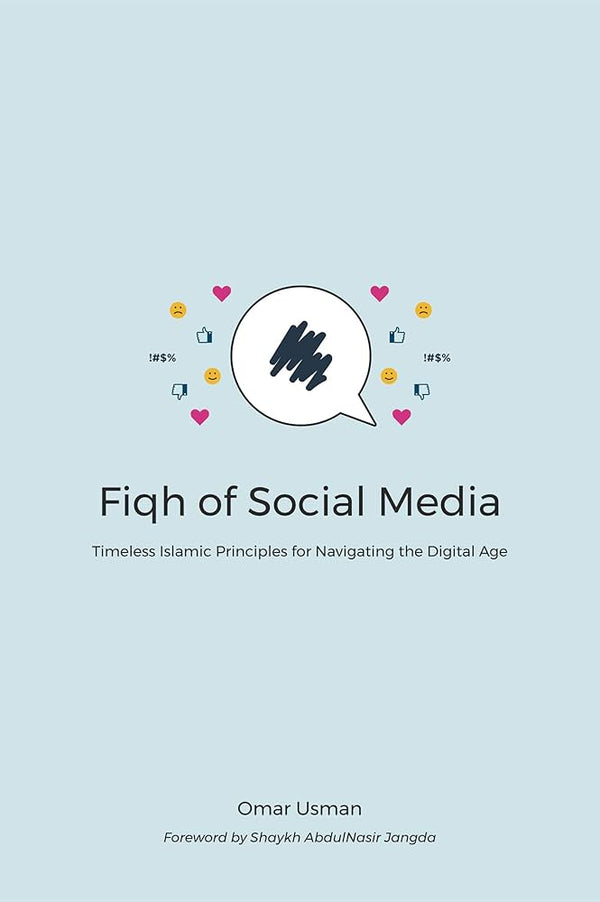 Fiqh of Social Media By Omar Usman