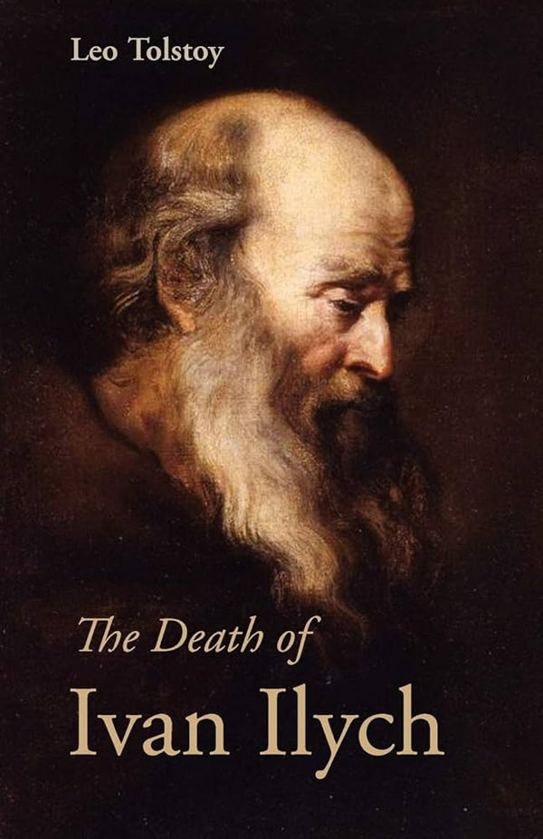 The Death of Ivan Ilych By Leo Tolstoy