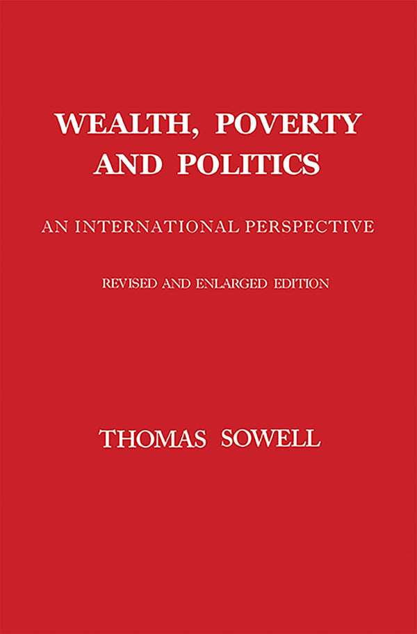 Wealth, Poverty and Politics By Thomas Sowell