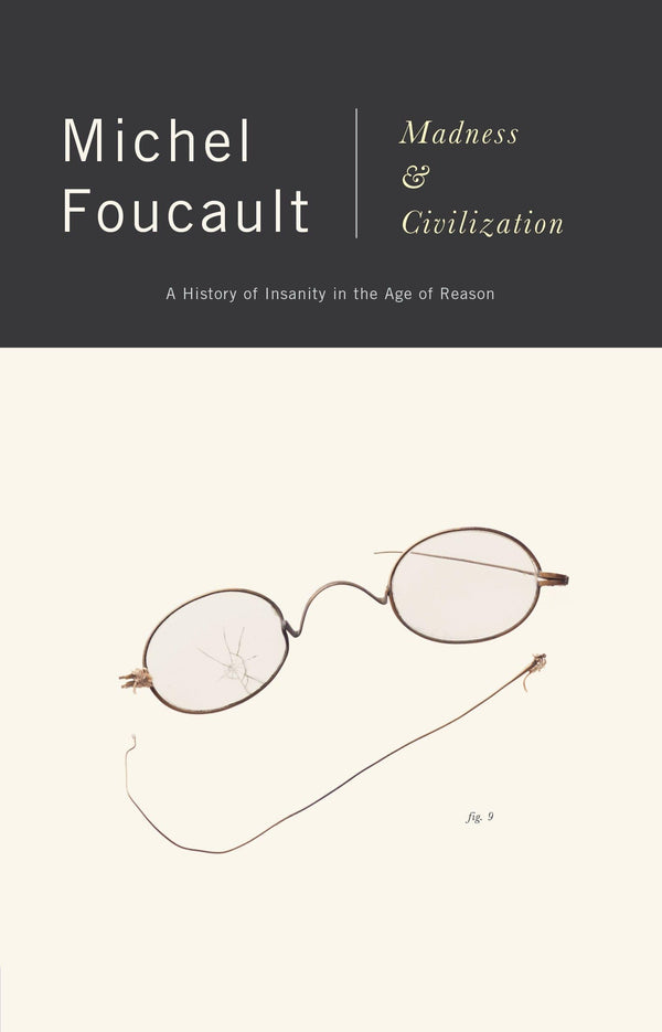 Madness and Civilization By Michel Foucault