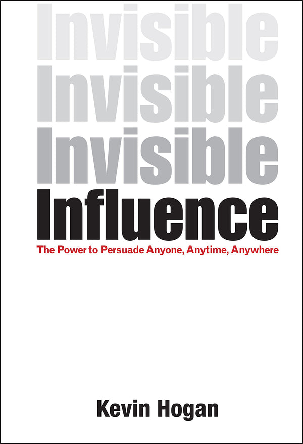 Invisible Influence By Kevin Hogan