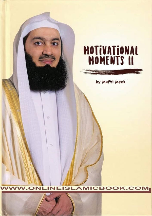 Motivational Moments II by Mufti Menk
