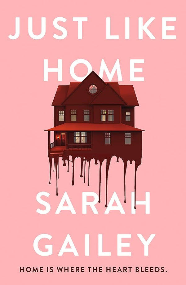 Just Like Home By Sarah Gailey