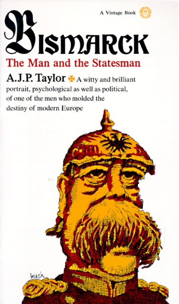 Bismarck By A.J.P. Taylor