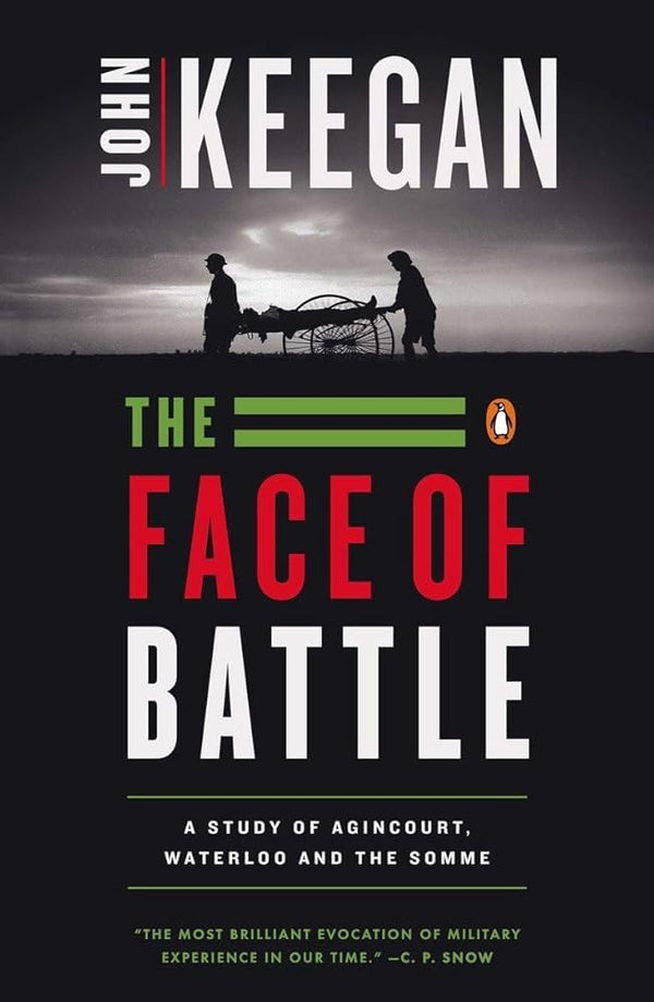 The Face of Battle By John Keegan