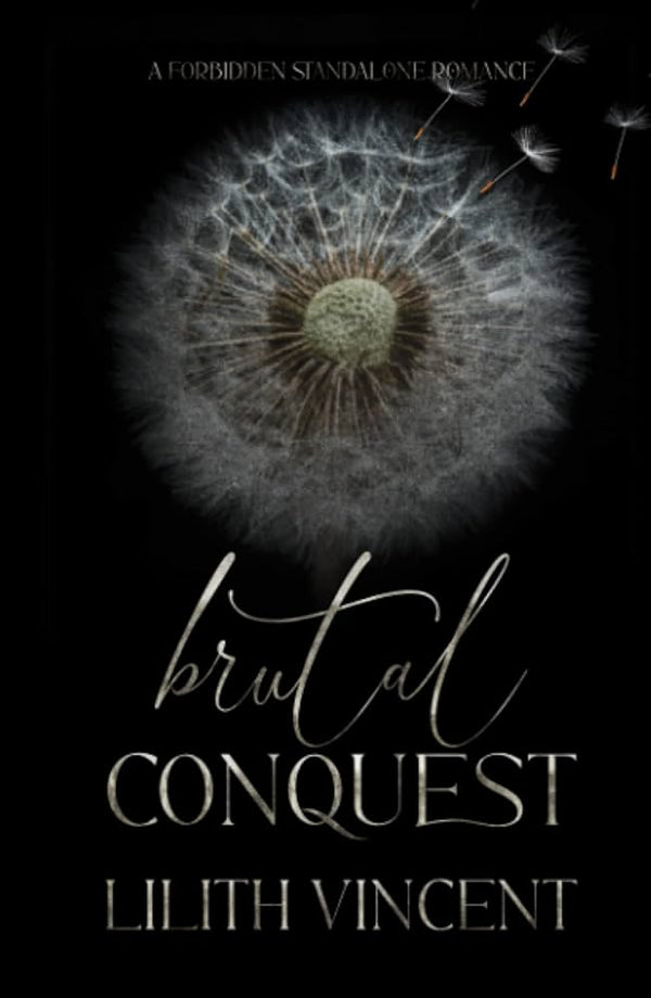 Brutal Conquest By Lilith Vincent