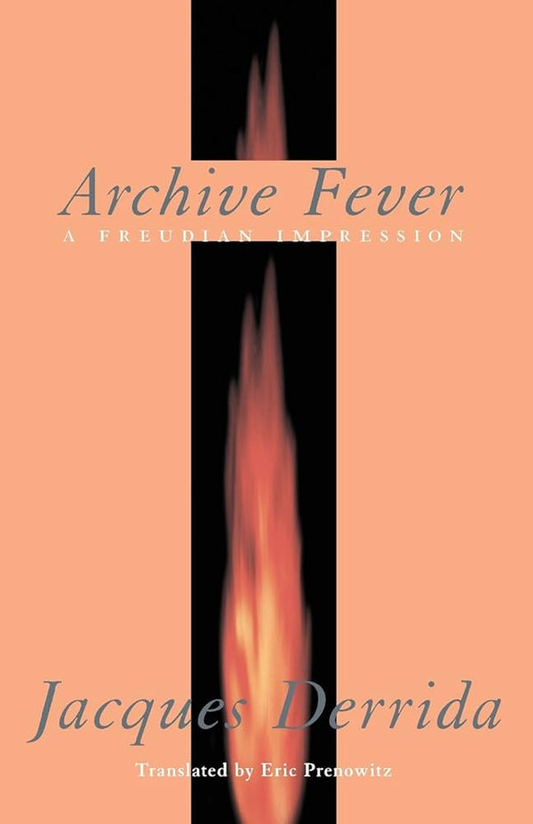Archive Fever By Jacques Derrida