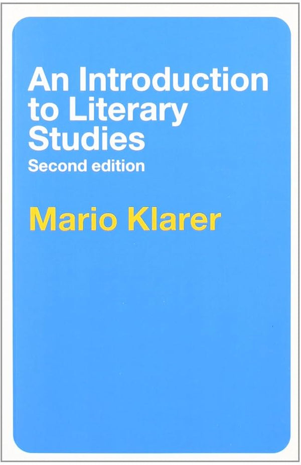 An Introduction to Literary Studies By Mario Klarer