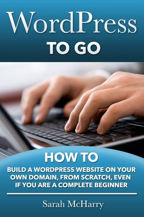 WordPress To Go By Sarah McHarry