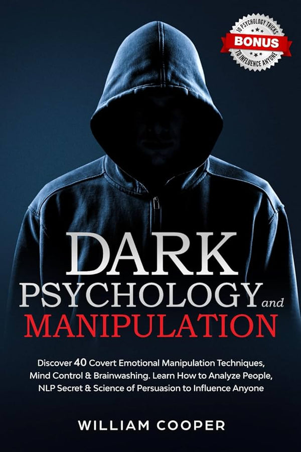 Dark Psychology and Manipulation By William Cooper