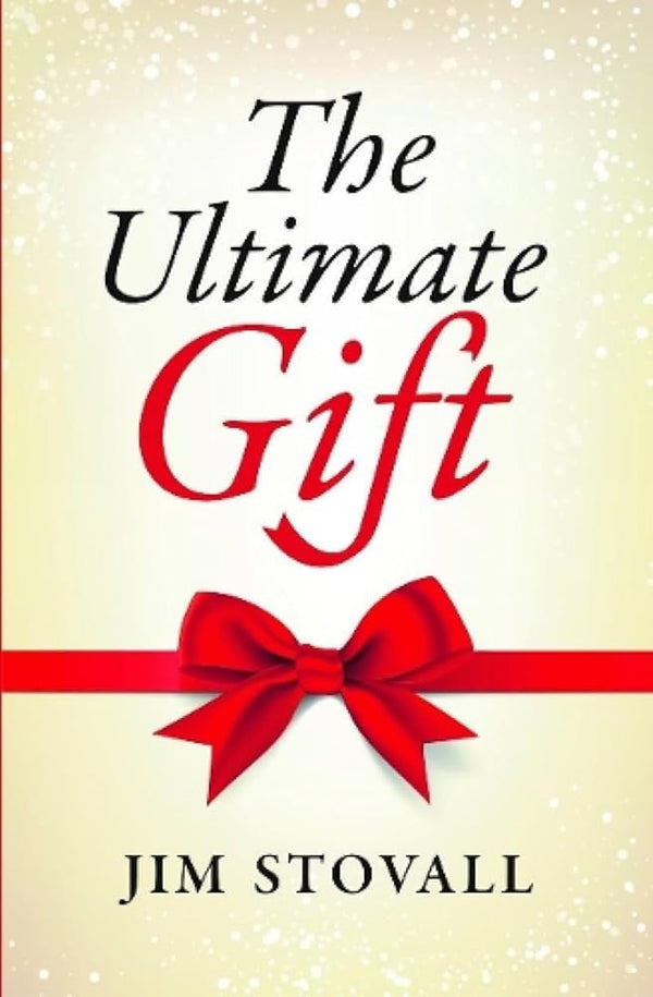 The Ultimate Gift By Jim Stovall