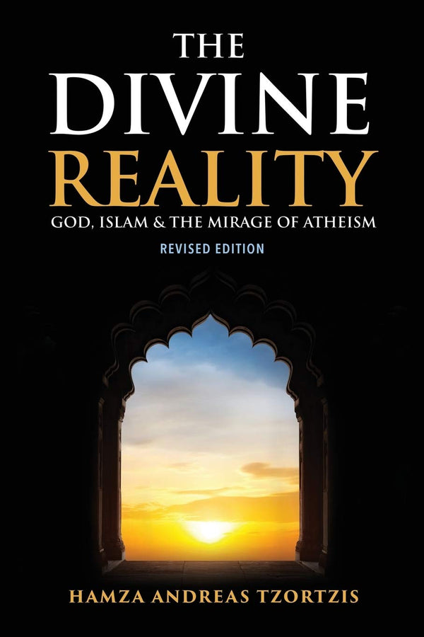 The Divine Reality By Hamza Andreas Tzortzis