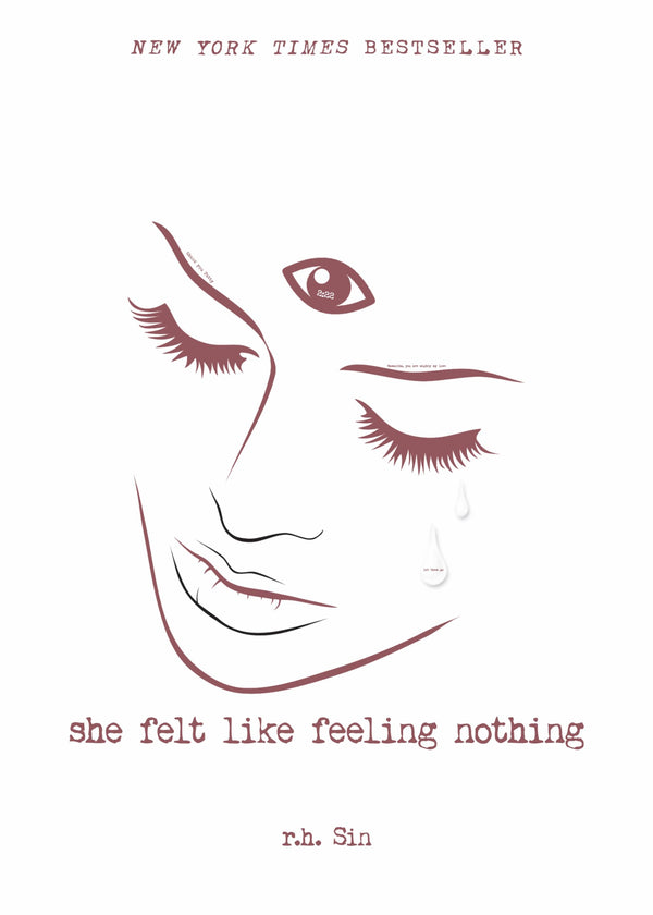 She Felt Like Feeling Nothing By R.H. Sin