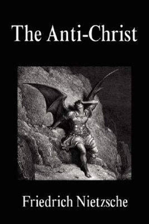The Antichrist By Friedrich Nietzsche