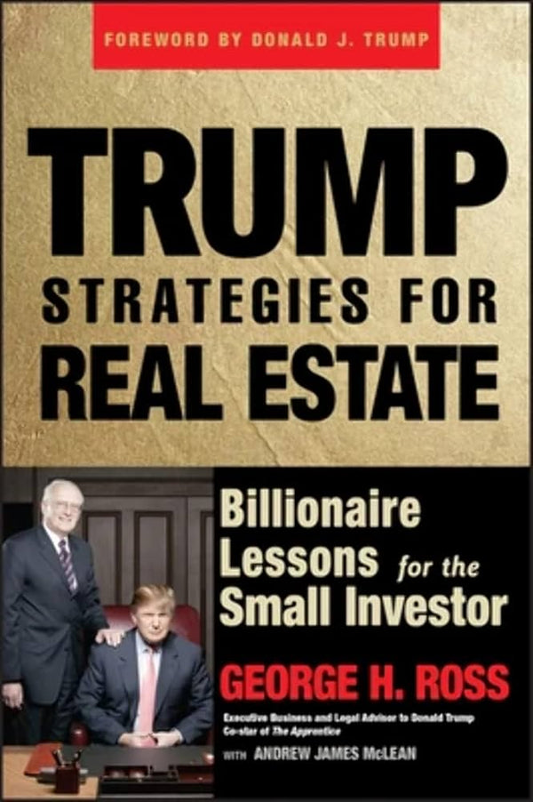 Trump Strategies for Real Estate By George H. Ross