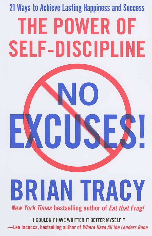 No Excuses! By Brian Tracy