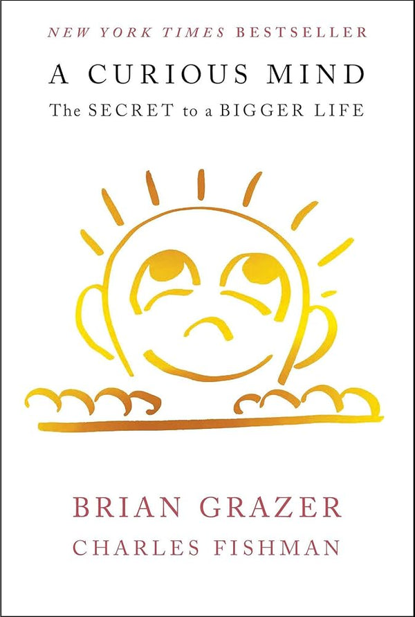 A Curious Mind By Brian Grazer