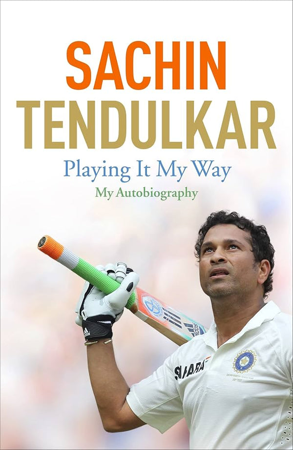 Playing It My Way By Sachin Tendulkar