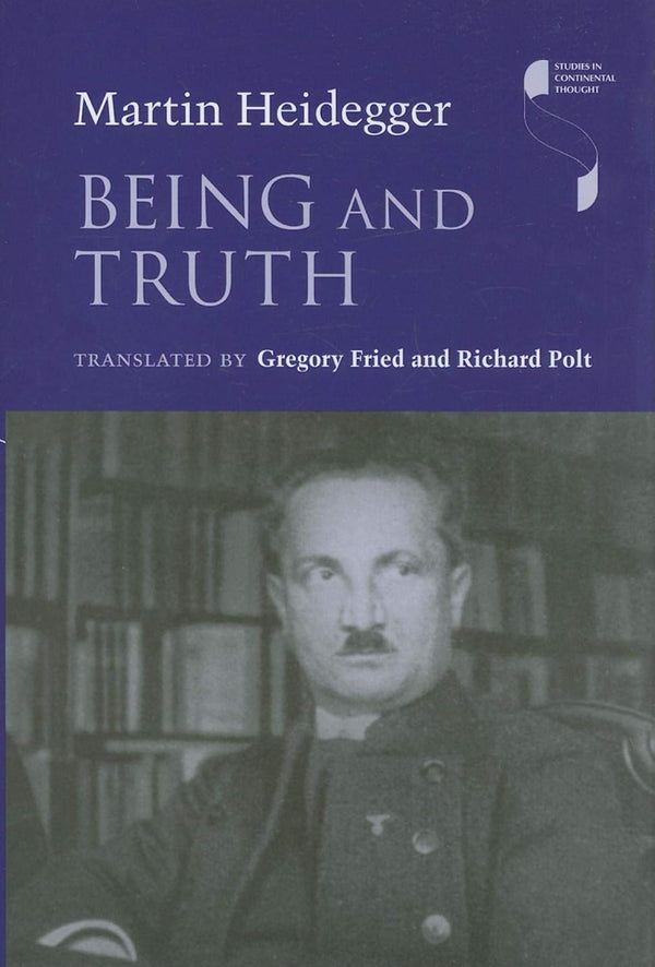 Being and Truth By Martin Heidegger