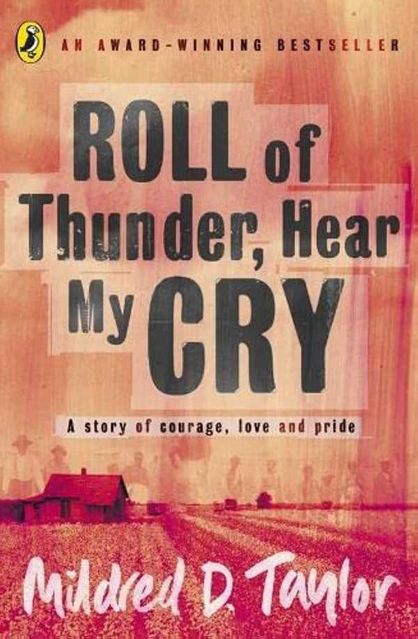 Roll of Thunder, Hear My Cry By Mildred D. Taylor