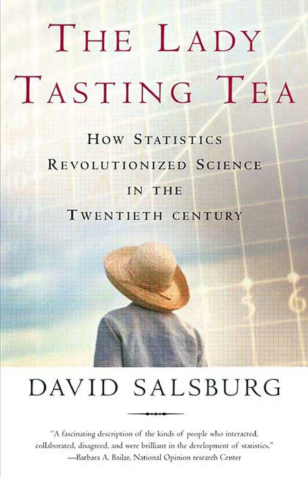 The Lady Tasting Tea By David Salsburg