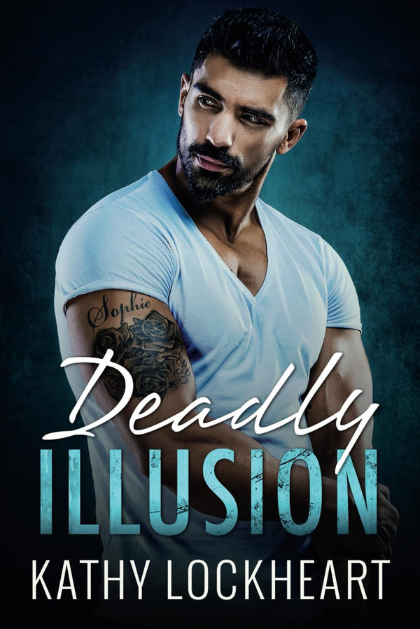 Deadly Illusion By Kathy Lockheart