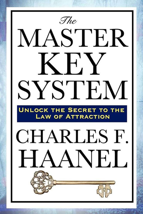 The Master Key System By Charles F. Haanel
