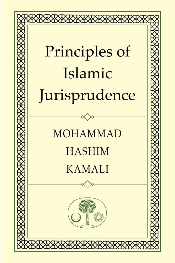 Principles of Islamic Jurisprudence By Mohammad Hashim Kamali