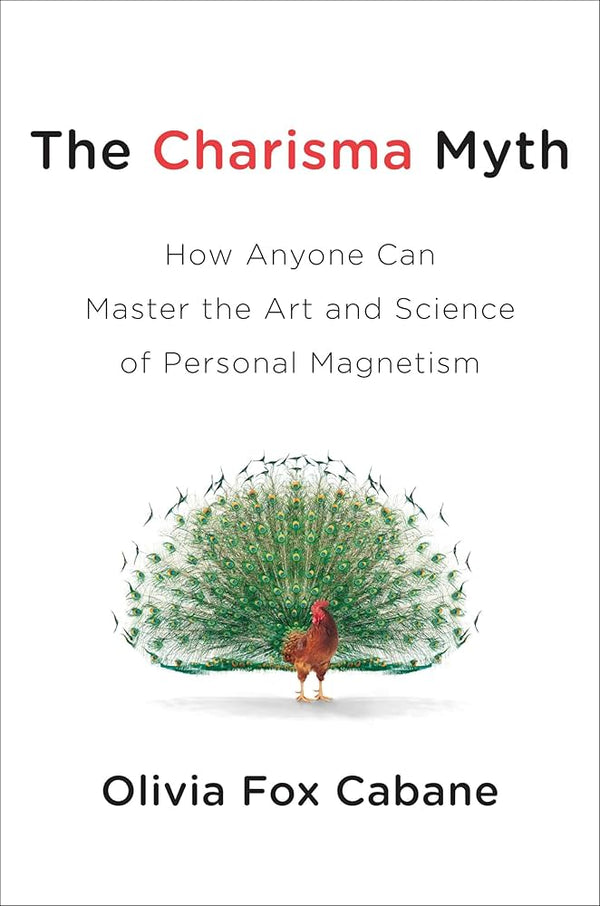 The Charisma Myth By Olivia Fox Cabane