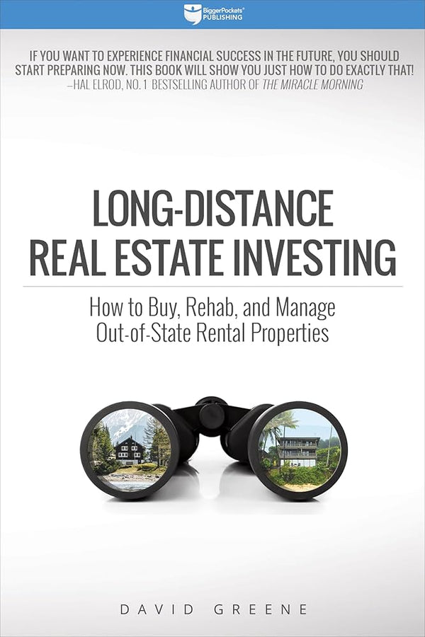 Long-Distance Real Estate Investing By David Greene