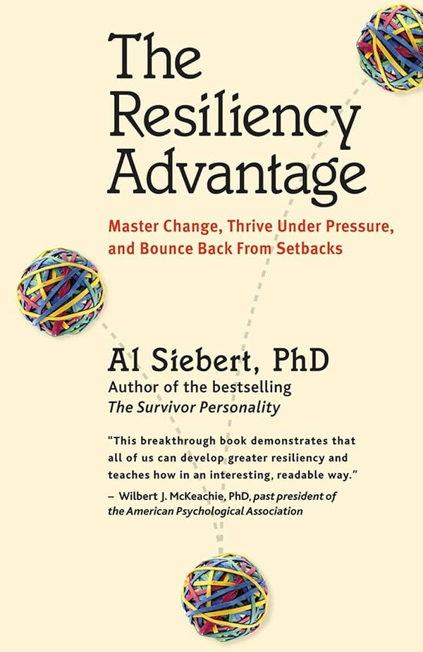 The Resiliency Advantage By Al Siebert