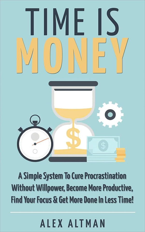 Time Is Money By Alex Altman
