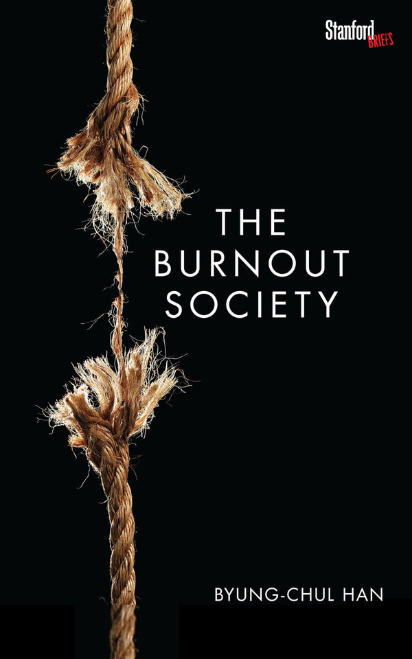 The Burnout Society By Byung-Chul Han