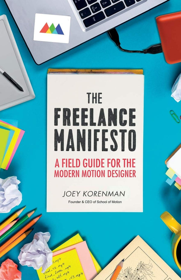 The Freelance Manifesto By Joey Korenman