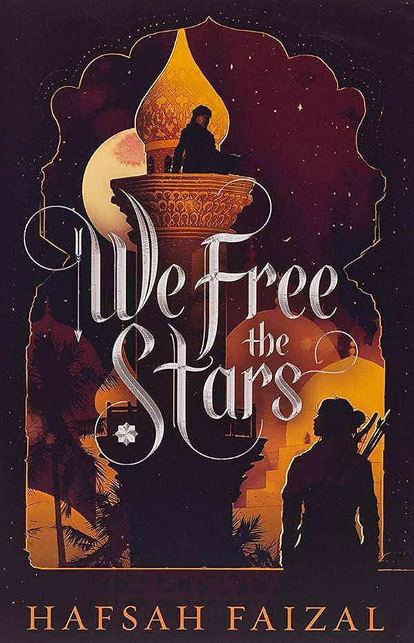 We Free the Stars By Hafsah Faizal