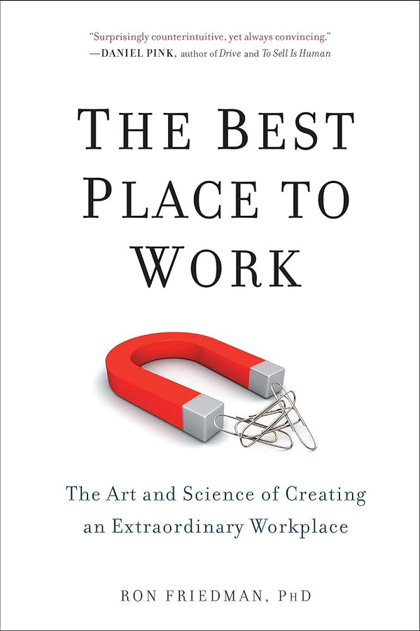 The Best Place to Work By Ron Friedman