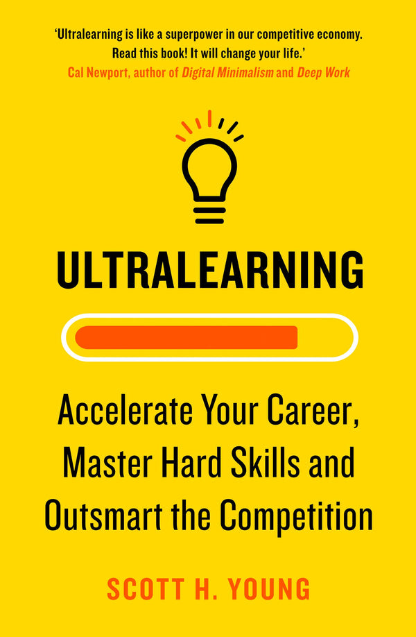 Ultralearning By Scott H. Young