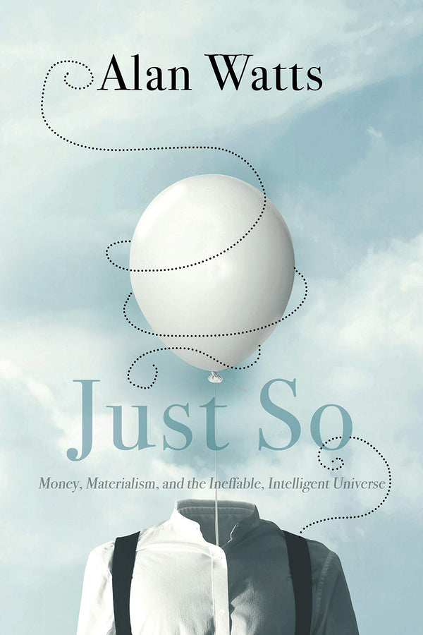 Just So By Alan W. Watts