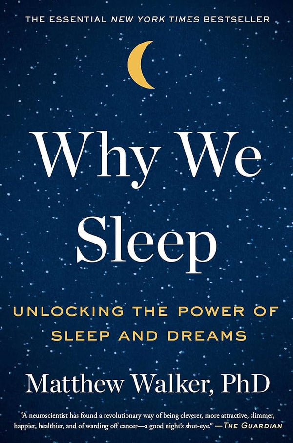 Why We Sleep By Matthew Walker