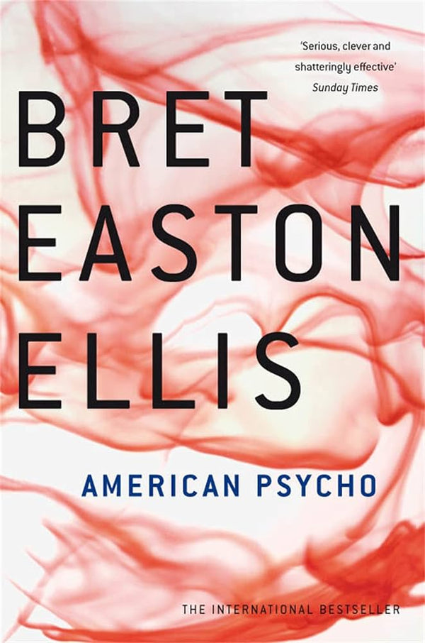 American Psycho By Bret Easton Ellis