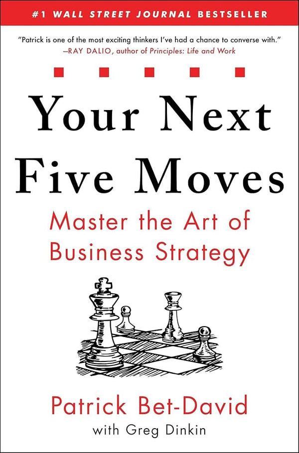 Your Next Five Moves By Patrick Bet-David