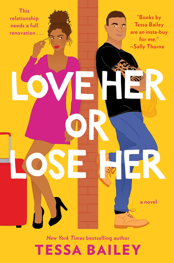 Love Her or Lose Her By Tessa Bailey