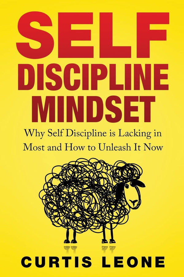 Self Discipline By Curtis Leone