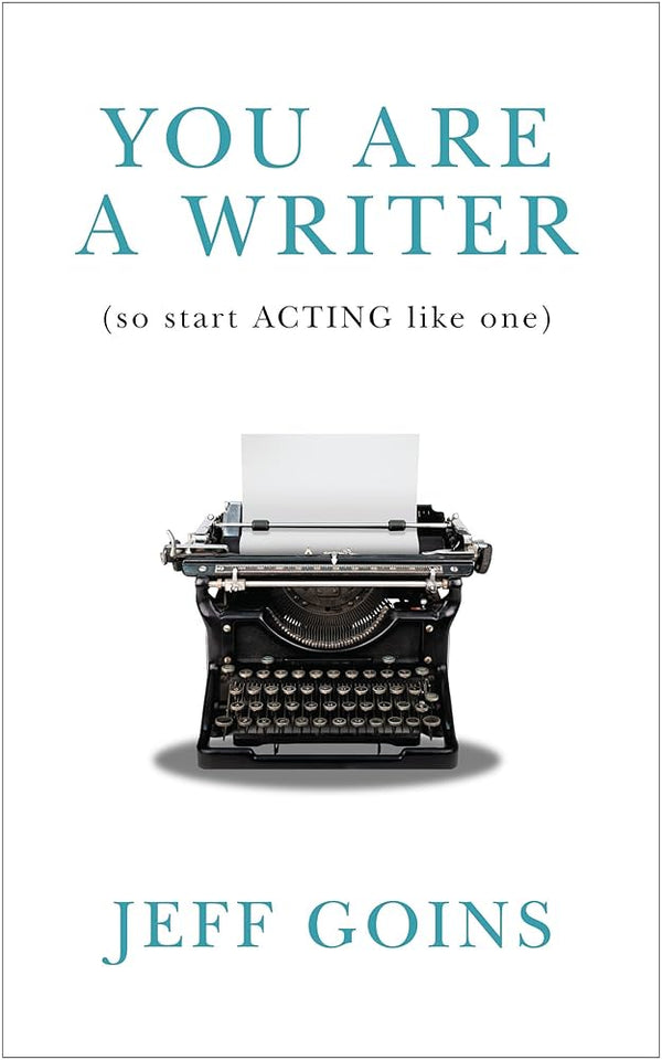 You Are A Writer By Jeff Goins