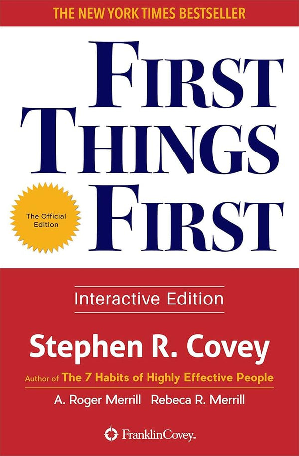 First Things First By Stephen R. Covey